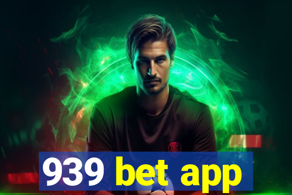 939 bet app